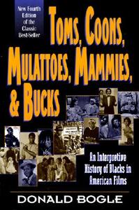 Toms, Coons, Mulattoes, Mammies And Bucks di Donald Bogle edito da Bloomsbury Publishing Plc