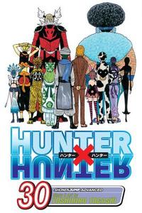 Hunter x Hunter, Vol. 30 di Yoshihiro Togashi edito da Viz Media, Subs. of Shogakukan Inc