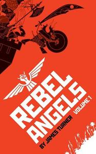 Rebel Angels Vol 1 di James Turner edito da SLG Publishing