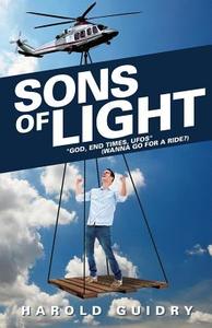 Sons of Light di Harold Guidry edito da XULON PR