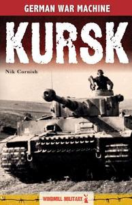 Kursk: History's Greatest Tank Battle di Nik Cornish edito da Brown Bear Books Ltd