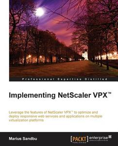 Implementing Netscaler Vpx di Marius Sandbu edito da PACKT PUB