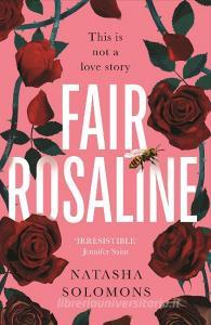 Fair Rosaline di Natasha Solomons edito da Bonnier Books UK