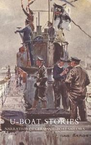 U-Boat Stories - Great War. di Karl Neureuther, Claus Bergen, Ed by Karl Neureuther and Claus Bergen edito da NAVAL & MILITARY PR