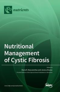 Nutritional Management of Cystic Fibrosis edito da MDPI AG