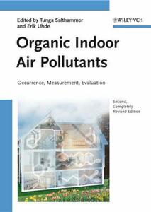Organic Indoor Air Pollutants di T Salthammer edito da Wiley VCH Verlag GmbH