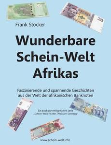 Wunderbare Schein-Welt Afrikas di Frank Stocker edito da Books on Demand