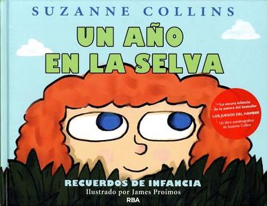 Un Ano en la Selva = The Year of the Jungle di Suzanne Collins edito da MOLINO