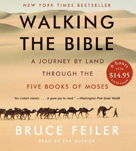 Walking the Bible CD Low Price: A Journey by Land Through the Five Books of Moses di Bruce Feiler edito da HarperAudio