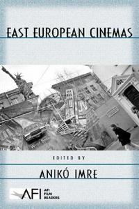 East European Cinemas di Aniko Imre edito da Routledge