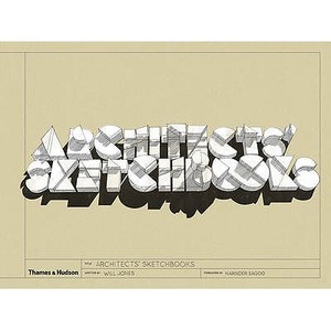 Architects' Sketchbooks di Will Jones edito da Thames & Hudson Ltd