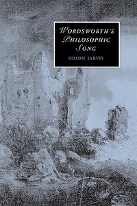 Wordsworths Philosophic Song di Simon Jarvis edito da Cambridge University Press