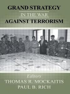 Grand Strategy in the War Against Terrorism di Thomas R. Mockaitis edito da Routledge