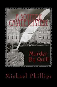 Murder by Quill di Michael Phillips edito da Sunrise Books