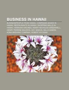 Business In Hawaii: Dole Food Company, C di Books Llc edito da Books LLC, Wiki Series