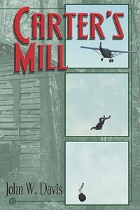 Carter's Mill di John Davis, W. edito da Publishamerica