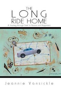 The Long Ride Home di Jeannie Vansickle edito da Balboa Press