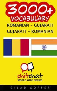 3000+ Romanian - Gujarati Gujarati - Romanian Vocabulary di Gilad Soffer edito da Createspace