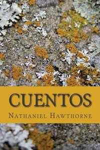 Cuentos di Nathaniel Hawthorne edito da Createspace