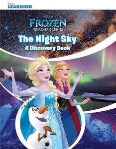 The Night Sky: A Frozen Discovery Book di Paul Dichter edito da LERNER PUB GROUP