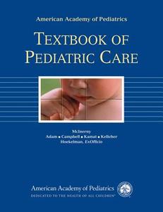 Aap Textbook Of Pediatric Care edito da American Academy Of Pediatrics