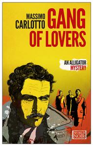 The Gang Of Lovers di Massimo Carlotto edito da Europa Editions