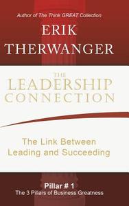 The Leadership Connection di Erik Therwanger edito da Balboa Press