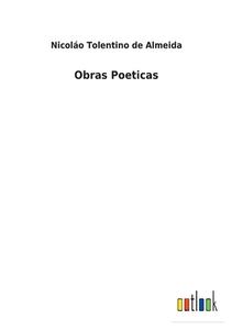 Obras Poeticas di Nicoláo Tolentino de Almeida edito da Outlook Verlag