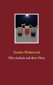 H R Einfach Auf Dein Herz di Sandra Mularczyk edito da Books on Demand