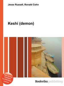 Keshi (demon) edito da Book On Demand Ltd.