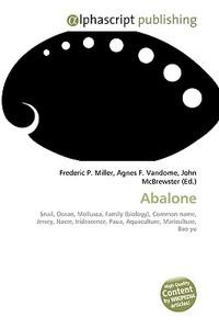 Abalone di Frederic P Miller, Agnes F Vandome, John McBrewster edito da Alphascript Publishing