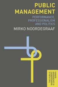Public Management: Performance, Professionalism and Politics di Mirko Noordegraaf edito da SPRINGER NATURE