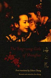 The Sing-Song Girls of Shanghai di Han Bangqing edito da Columbia University Press