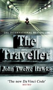 The Traveller di John Twelve Hawks edito da Transworld Publishers Ltd