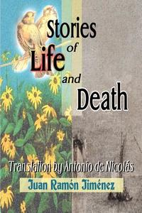 Stories of Life and Death di Juan Ramon Jimenez edito da iUniverse