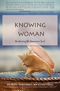 Knowing Woman di Jo Mills Garceau edito da iUniverse