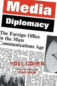 Media Diplomacy di Yoel Cohen edito da Routledge