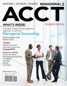 Managerial Acct2 (with Cengagenow with eBook Printed Access Card) di Roby Sawyers, Steve Jackson, Greg Jenkins edito da SOUTH WESTERN EDUC PUB