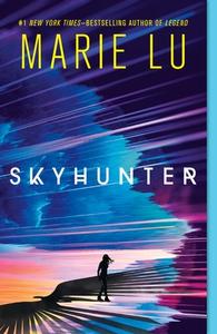 Skyhunter di Marie Lu edito da SQUARE FISH