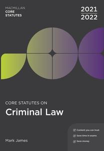 Core Statutes on Criminal Law 2021-22 di Mark James edito da RED GLOBE PR