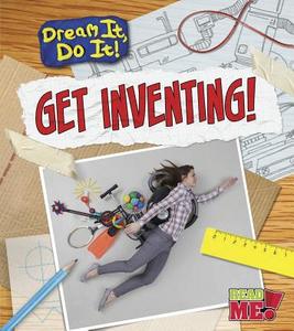 Get Inventing! di Mary Colson edito da RAINTREE