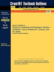 Outlines & Highlights For Physics For Scientists And Engineers, Volume 1 (chapters 1-22) By Raymond A. Serway, John W. Jewett di Cram101 Textbook Reviews edito da Aipi
