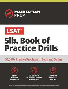 5 lb. Book of LSAT Practice Drills di Manhattan Prep edito da Kaplan Publishing