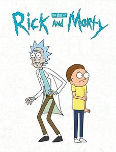 The Art of Rick and Morty di Justin Roiland, James Siciliano edito da DARK HORSE COMICS