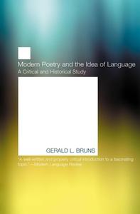 Modern Poetry and the Idea of Language di Gerald L. Bruns edito da DALKEY ARCHIVE PR