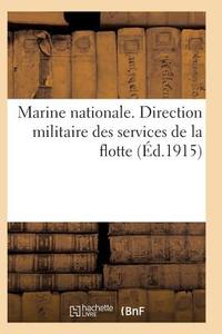 Marine Nationale. Direction Militaire Service Du Personnel Militaire de la Flotte 4e ï¿½d di Sans Auteur edito da Hachette Livre - Bnf