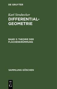 Theorie der Flächenkrümmung di Karl Strubecker edito da De Gruyter