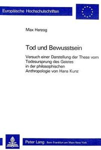 Tod Und Bewusstsein di Max Herzog edito da Peter Lang International Academic Publishers