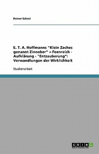 E. T. A. Hoffmanns "klein Zaches Genannt Zinnober" di Reiner Scheel edito da Grin Verlag Gmbh