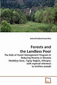 Forests and the Landless Poor di Ashenafi Gebremichael Biru edito da VDM Verlag